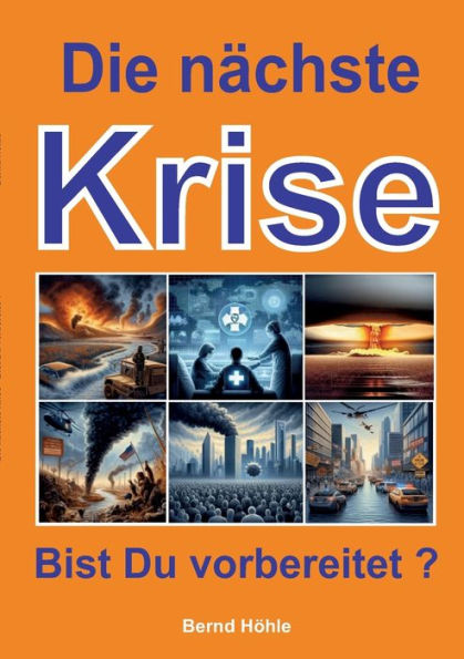 Die nï¿½chste Krise: Bist Du vorbereitet ?