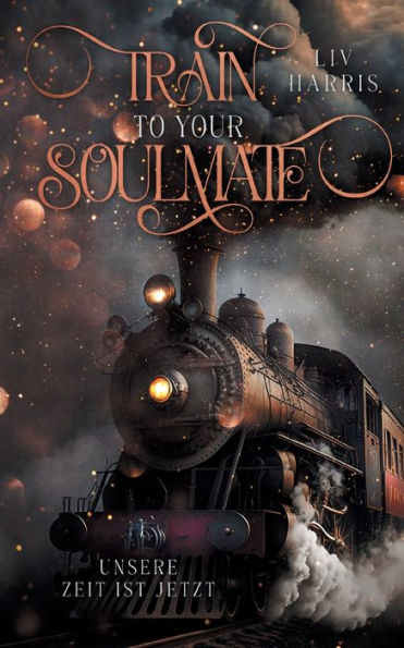 Train to your Soulmate: Unsere Zeit ist jetzt