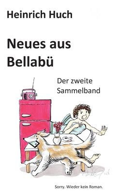 Neues aus Bellabï¿½: Der zweite Sammelband