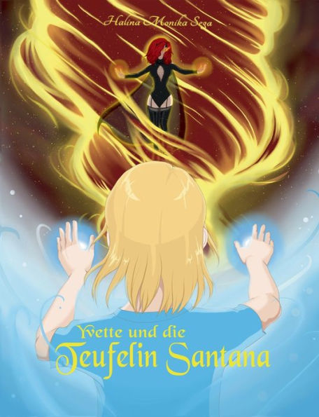 Yvette und die Teufelin Santana: Hexe wider Willen