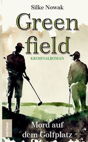 Greenfield: Mord auf dem Golfplatz