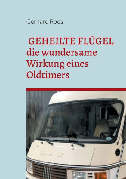 Geheilte Flï¿½gel: Die wundersame Wirkung eines Oldtimers