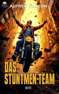 Title: Das Stuntmen-Team, Author: Alfred Wallon