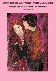Title: Vampier en weerwolf, verbode liefde: Bewaker van die Vier Poorte - Die Vuurpoort, Author: Simone H.