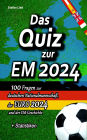 Das Quiz zur EM 2024: 100 Fragen zur deutschen Nationalmannschaft, der EURO 2024 und der EM-Geschichte