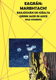 Title: Eagrán: Marbhtach!: Bailiúchán de scéalta grinn saor in aisce, Author: Inge Homberg