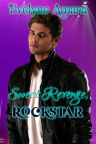 Title: Sweet Revenge, Rockstar, Author: Evelyne Amara