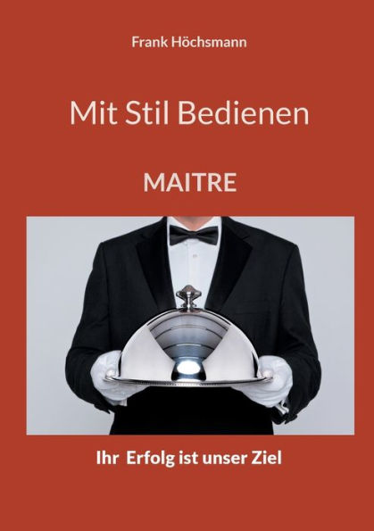 Mit Stil Bedienen: Maitre