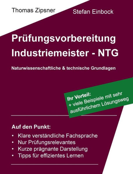 Industriemeister - Technische und naturwissenschaftliche Grundlagen (NTG): Vorbereitung auf die IHK-Prï¿½fung