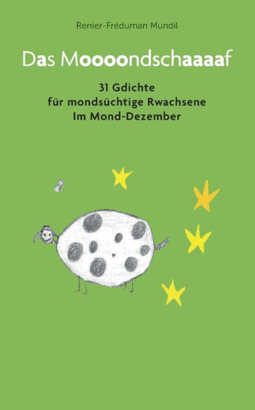 Das Moooondschaaaaf: 31 Gdichte fï¿½r mondsï¿½chtige Rwachsene Im Mond-Dezember