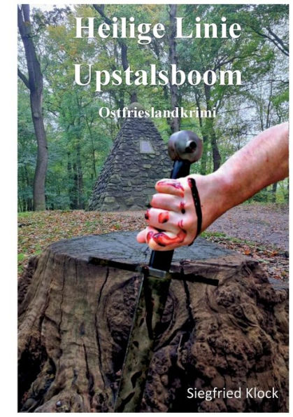 Heilige Linie Upstalsboom: Ein Ostfrieslandkrimi