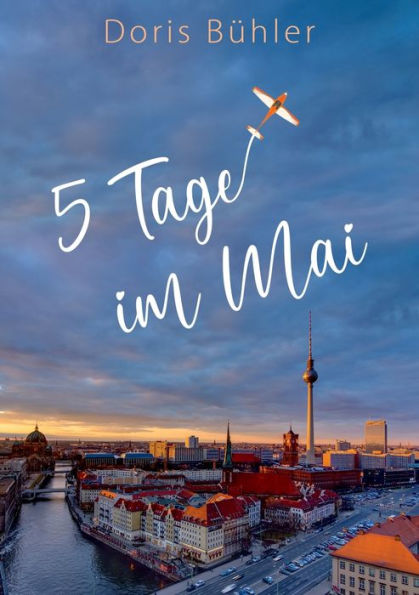 Fï¿½nf Tage im Mai