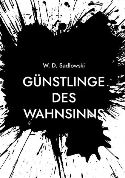 Gï¿½nstlinge des Wahnsinns