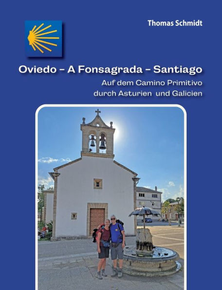 Oviedo - A Fonsagrada - Santiago: Auf dem Camino Primitivo durch Asturien und Galicien