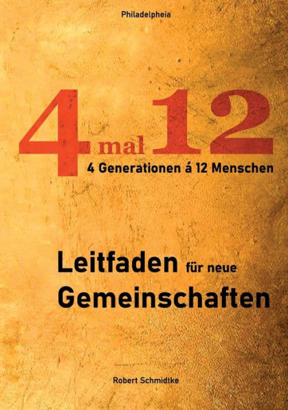 4 mal 12: Leitfaden fï¿½r neue Gemeinschaften