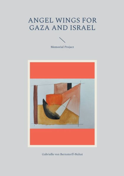 Angel Wings for Gaza and Israel: Memorial Project