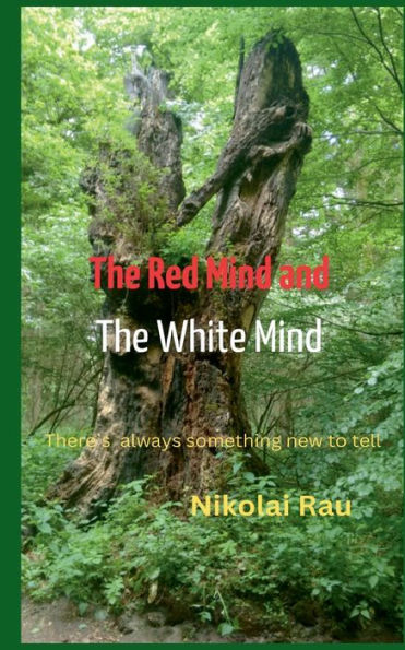 The Red Mind And The White Mind: There's always something new to tell...