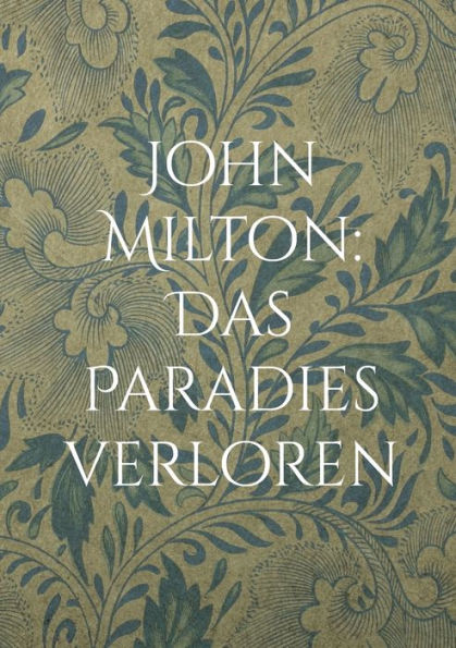 John Milton: Das Paradies verloren: Paradise Lost