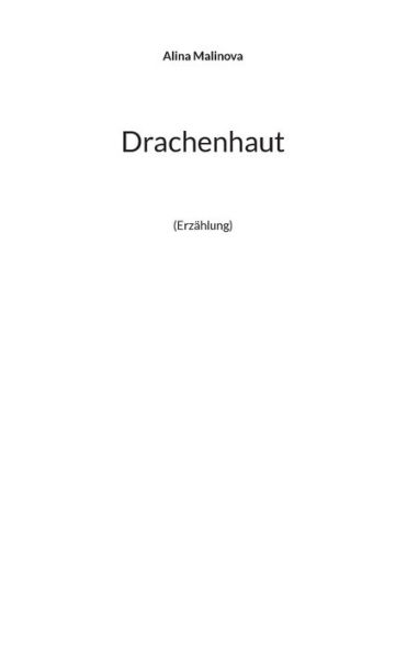 Drachenhaut: (ErzÃ¯Â¿Â½hlung)
