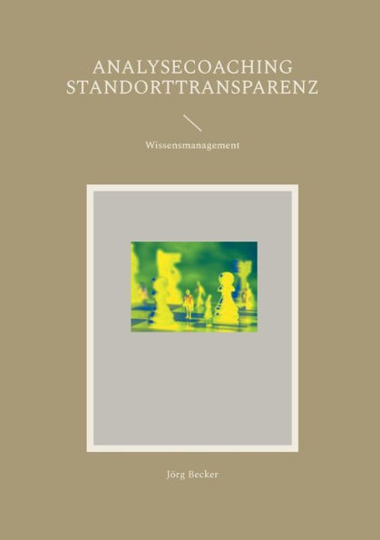 Analysecoaching Standorttransparenz: Wissensmanagement