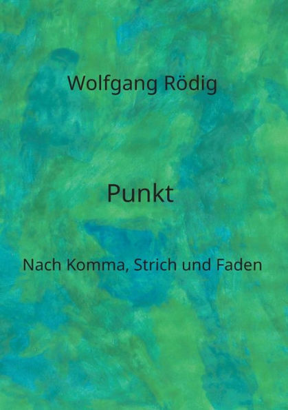 Punkt: Nach Komma, Strich und Faden