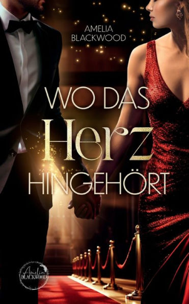 Wo das Herz hingehï¿½rt: Mitreiï¿½ende Romance mit knisternder Leidenschaft, dunklen Geheimnissen und der Sonne Kaliforniens