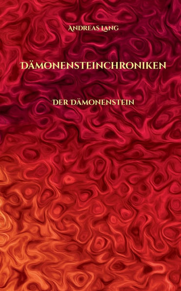 Dï¿½monensteinchroniken: Der Dï¿½monenstein - Auftakt zur epischen Fantasy-Abenteuer Serie
