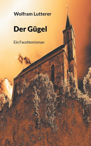 Der Gï¿½gel: Ein Facettenroman