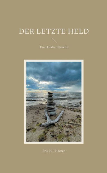 Der letzte Held: Eine Herbst Novelle