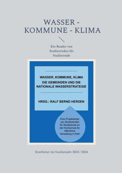 Wasser - Kommune - Klima: Ein Reader von Studierenden fï¿½r Studierende