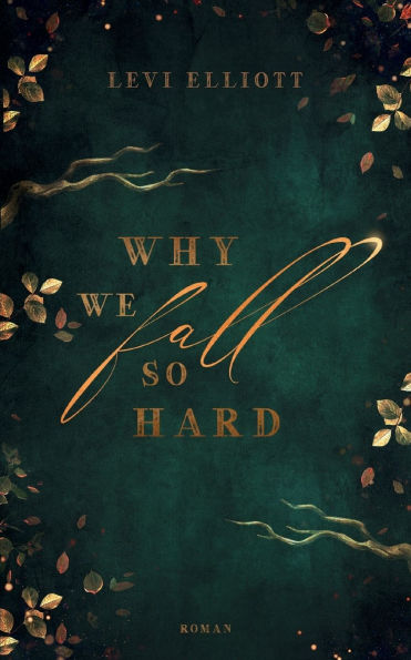 Why we fall so hard: Ein bewegendes und aufrichtiges LGBTQ+ Jugenddrama