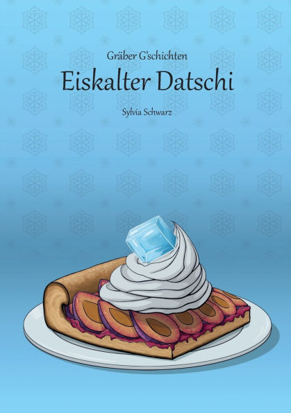 Grï¿½ber G'schichten: Eiskalter Datschi