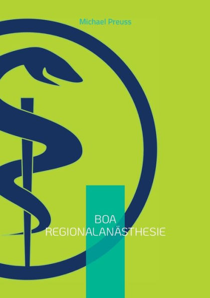 BOA Regionalanï¿½sthesie: Basics of Anesthesiology Band 1