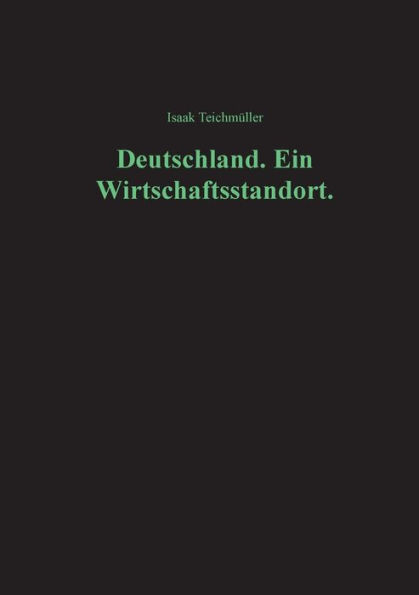 Deutschland. Ein Wirtschaftsstandort.