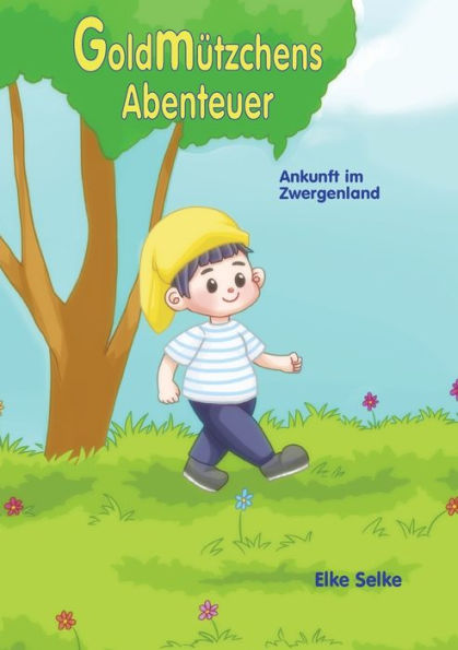Goldmï¿½tzchens Abenteuer: Ankunft im Zwergenland