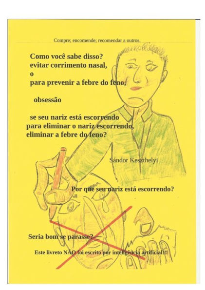 Como vocï¿½ sabe disso? evitar corrimento nasal, o para prevenir a febre do feno: para eliminar o nariz escorrendo