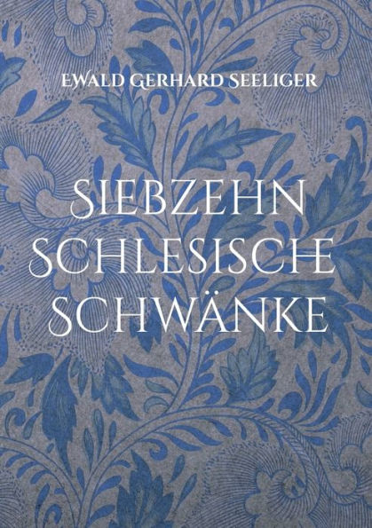 Siebzehn schlesische Schwï¿½nke