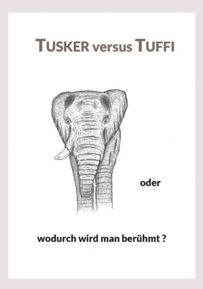 Tusker versus Tuffi: Wahre Erlebnisse mit einem charismatischen Elefantenbullen