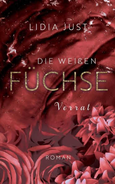 Die weiï¿½en Fï¿½chse: Verrat