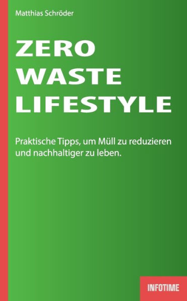 Zero-Waste-Lifestyle: Praktische Tipps, um Mï¿½ll zu reduzieren und nachhaltiger zu leben.