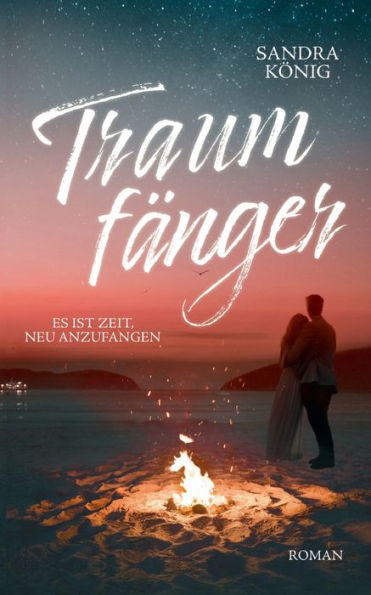 Traumfï¿½nger: Es ist Zeit, neu anzufangen