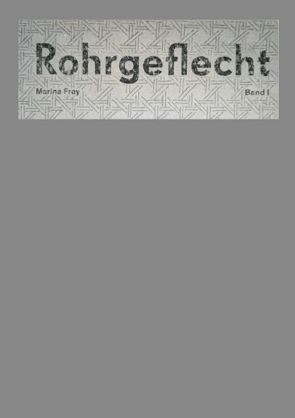 Rohrgeflecht: Band 1