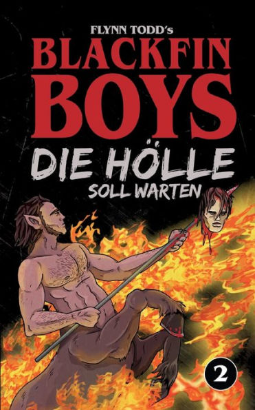 Blackfin Boys - Die H�lle soll warten: Das 2. Abenteuer