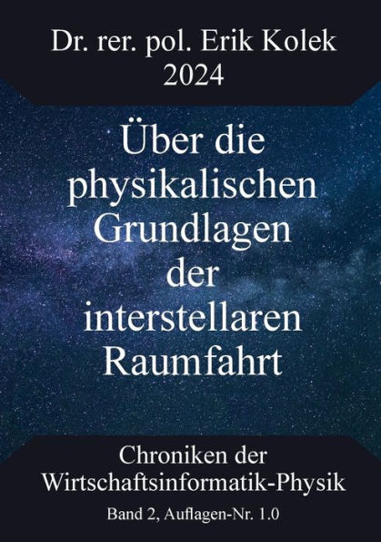 ï¿½ber die physikalischen Grundlagen der interstellaren Raumfahrt