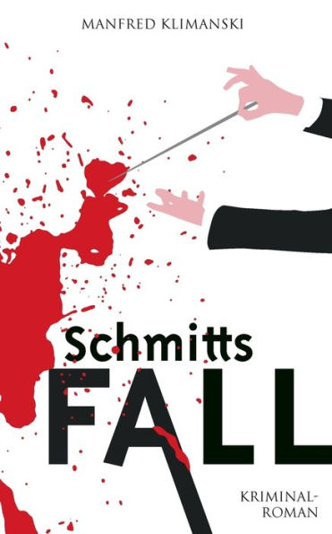 Schmitts Fall: Ein Ostratal-Krimi