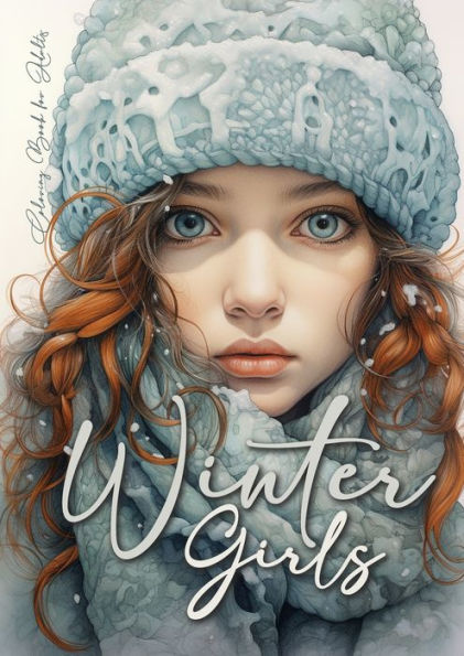 Winter Girls Coloring Book for Adults: Grayscale Winter Fashion Coloring Book Girls Portrait Coloring Book for Adults Knitted Winter Fashion Coloring Book Grayscale