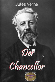 Title: Der Chancellor: Illustrierte Ausgabe, Author: Jules Verne