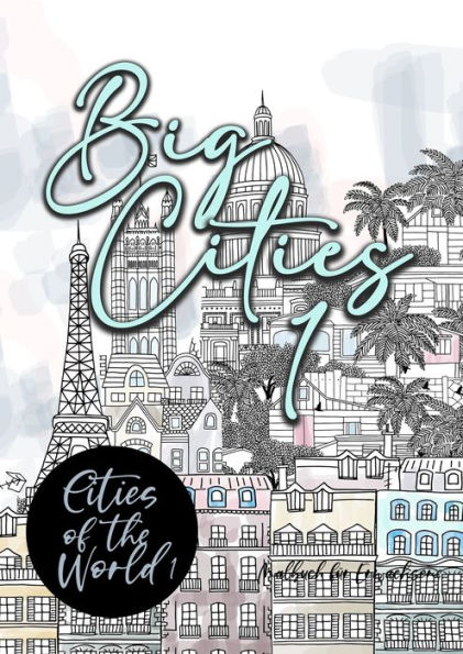 Big Cities Coloring Book for Adults Cities of the World 1: City Coloring Book for Adults Landmarks Cities Coloring Book Houses Coloring Book