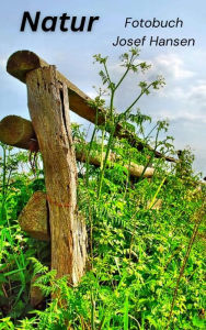 Title: Natur: Fotobuch mit 67 Abbildungen, Author: Josef Hansen