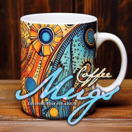 Title: Coffee Mugs Coloring Book for Adults: abstract coffee cups Coloring Book for adults 3D zentangle Mugs Grayscale abstract patterns coloring book, Author: Monsoon Publishing